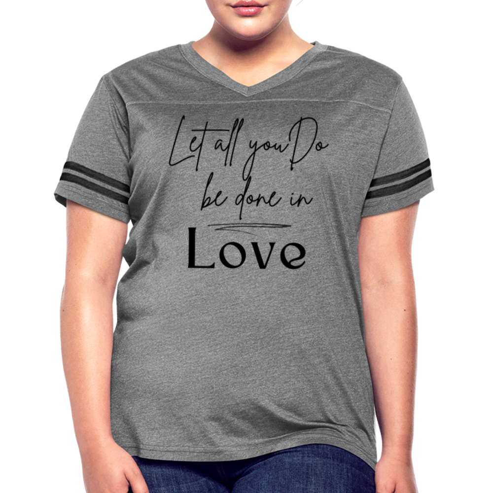 Womens Graphic Tee, Let All You Do Be Done In Love, Vintage Sport