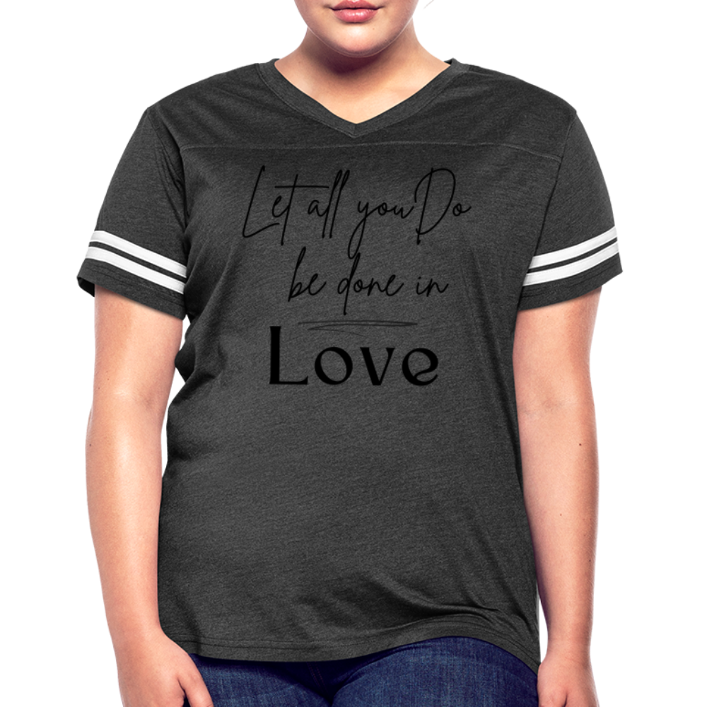 Womens Graphic Tee, Let All You Do Be Done In Love, Vintage Sport