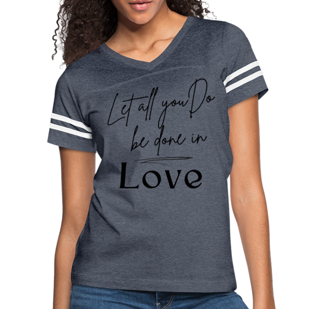 Womens Graphic Tee, Let All You Do Be Done In Love, Vintage Sport
