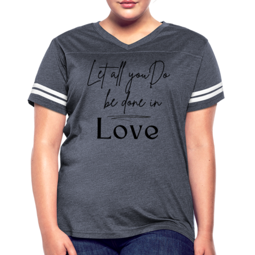Womens Graphic Tee, Let All You Do Be Done In Love, Vintage Sport