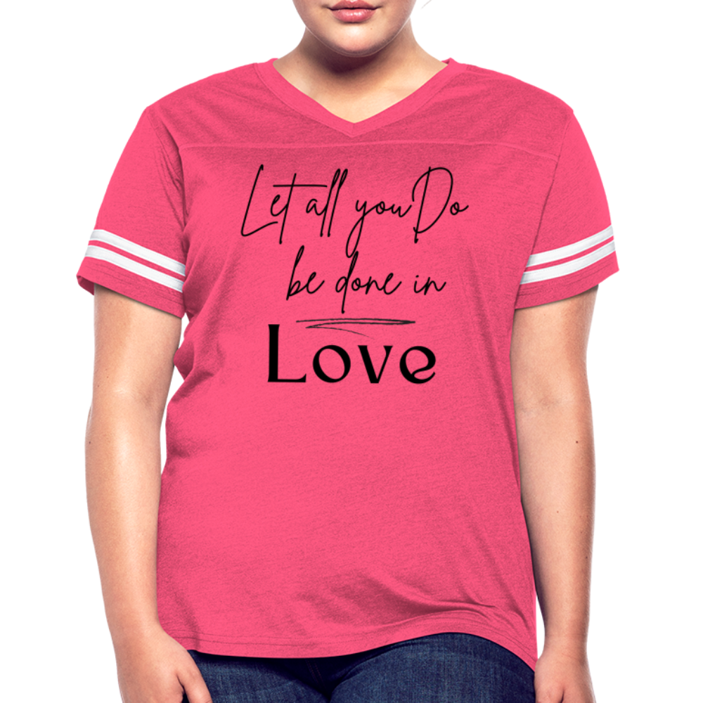 Womens Graphic Tee, Let All You Do Be Done In Love, Vintage Sport