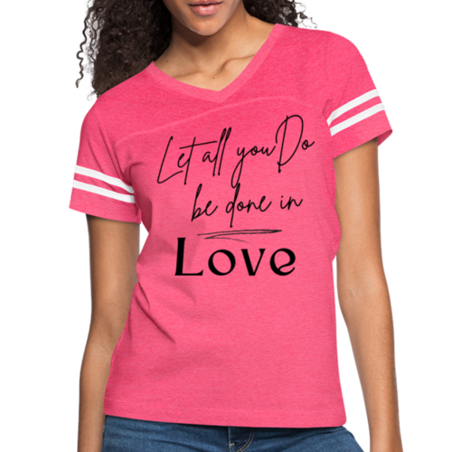Womens Graphic Tee, Let All You Do Be Done In Love, Vintage Sport
