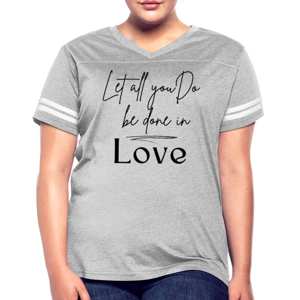 Womens Graphic Tee, Let All You Do Be Done In Love, Vintage Sport