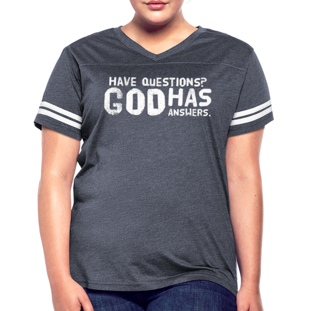 Womens Vintage Sport Tee, Have Questions? God Has Answers Word Art