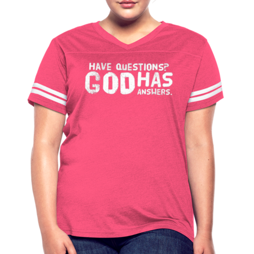 Womens Vintage Sport Tee, Have Questions? God Has Answers Word Art