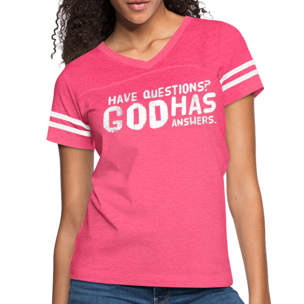 Womens Vintage Sport Tee, Have Questions? God Has Answers Word Art