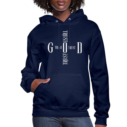 Womens Hoodie, Trust God Cross