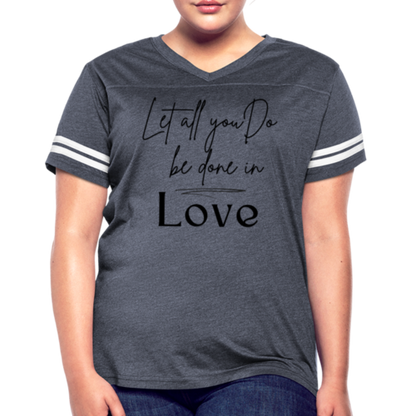 Womens Graphic Tee, Let All You Do Be Done In Love, Vintage Sport