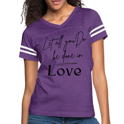 Womens Graphic Tee, Let All You Do Be Done In Love, Vintage Sport