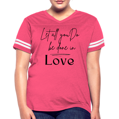 Womens Graphic Tee, Let All You Do Be Done In Love, Vintage Sport