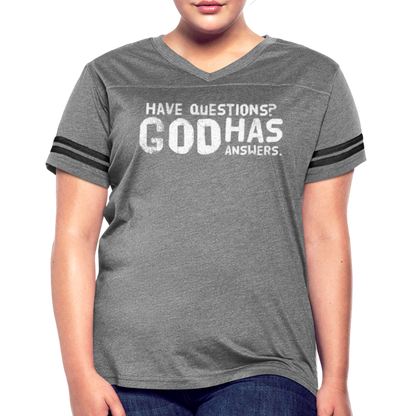 Womens Vintage Sport Tee, Have Questions? God Has Answers Word Art