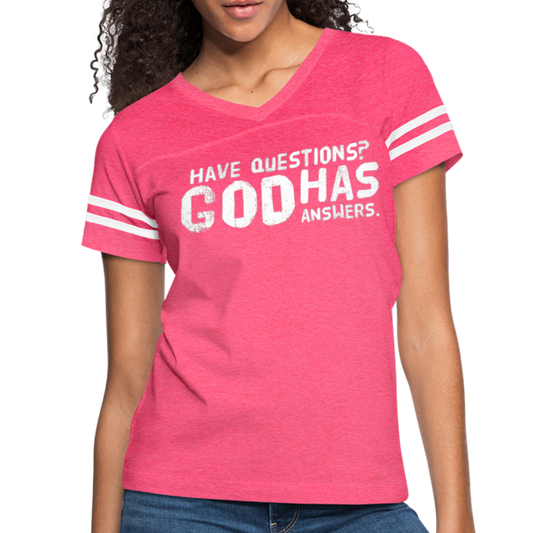 Womens Vintage Sport Tee, Have Questions? God Has Answers Word Art