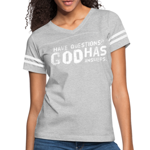 Womens Vintage Sport Tee, Have Questions? God Has Answers Word Art